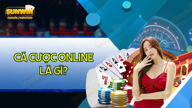 Cá cược online là gì?